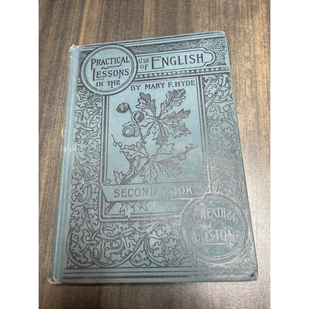 1898 Practical Lessons in the Use of English Mary F Hyde Antique Textbook Book 2